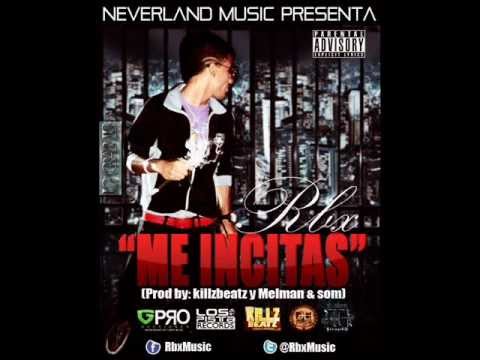 Rbx - Me Incitas (Prod by Killzbeatz UZ Y Melman & Som)