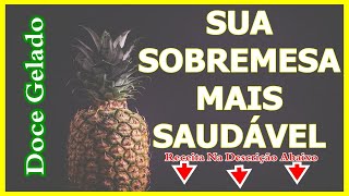 Doce Gelado de Abacaxi com Gelatina e Creme de Leite