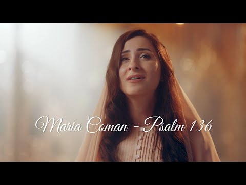 Psalm 136 - Maria Coman și corul Kinonia  (Official Video)
