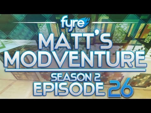 Minecraft : Matt's Modventure - S2 : Episode 26