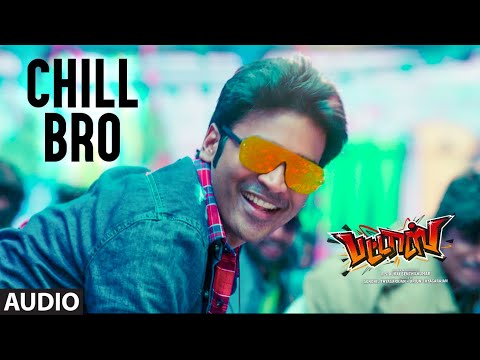 Chill Bro Audio Song | Pattas | Dhanush, Mehreen Pirzada | Vivek-Mervin | Sathya Jyothi Films