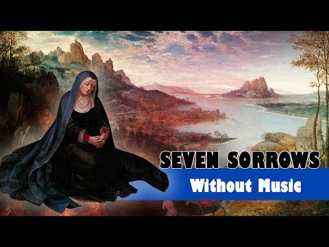 Seven Sorrows of Mary (No Music Version)