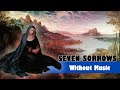 Seven Sorrows Of Mary No Music Version