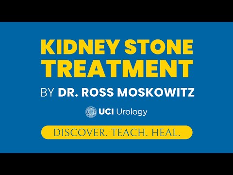 Kidney Stone Treatment By Dr. Ross Moskowitz - UC Irvine Department of Urology