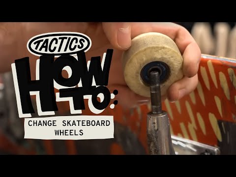 When & How to Change Your Skateboard Wheels | Tactics