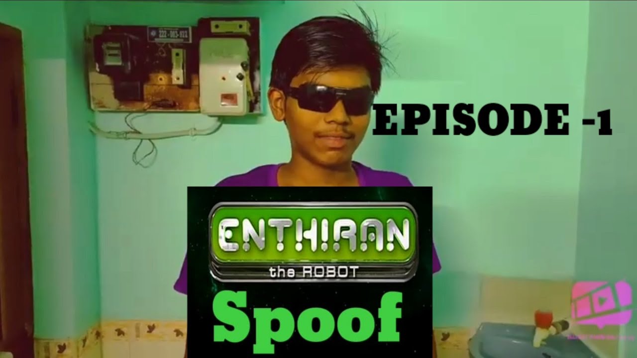 ENTHIRAN spoof (episode 1)