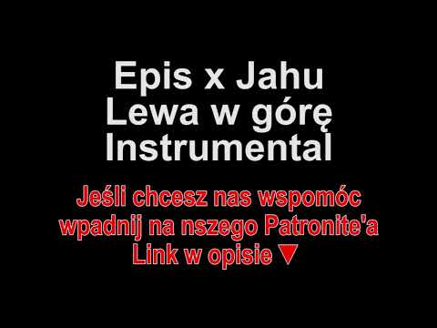 Epis x Jahu - Lewa w górę Instrumental