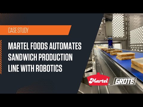 , title : 'How Martel Foods Automated Their Sandwich Production Line with Grote Robotics - Case Study'