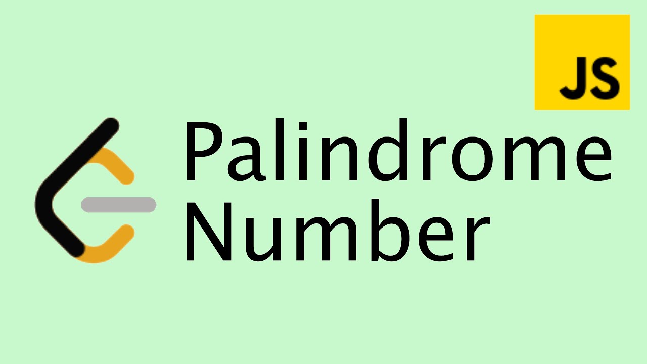 Leet Code 9 | Palindrome Number - Easy | Javascript