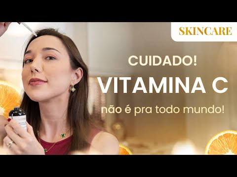 VITAMINA C - QUANDO e COMO você DEVE USAR esse antioxidante no seu SKINCARE