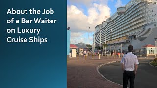 About the Job of a Bar Waiter on Luxury Cruise Ships