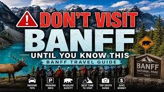 Things You Should Know Before Visiting Banff | Banff Travel Tips 2026 | Tips for Your First Trip