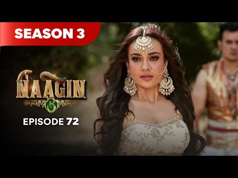 Naagin Drama Serial | Season 3 | EPISODE 72 | Best Drama 2025