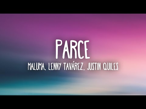 Maluma, Lenny Tavárez, Justin Quiles - Parce (Letra/Lyrics)