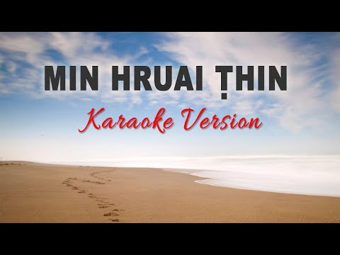 Min hruai thin - KARAOKE