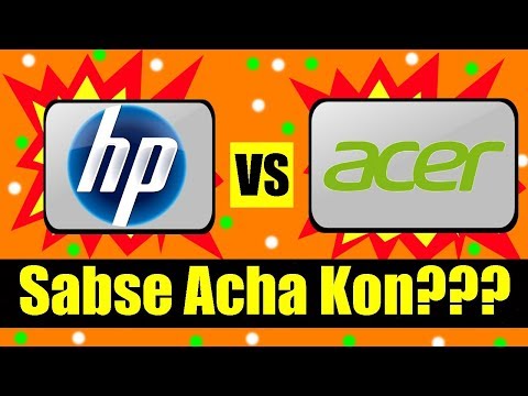 Acer vs Hp - (Which is better, Ultimate Fight) Small detailed report 2018/ Karan Soni
