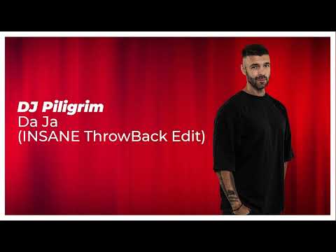DJ Piligrim - Da Ja (Insane Throwback Edit)