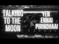 Talking To The Moon X Yen Ennai Pirindhaai Ft Mythishsrinivasan Abishake Fl Studio