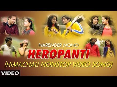 Heropanti Himachali Non Stop Video Song | Narender Nono | Ajay Negi | Raj Vimal