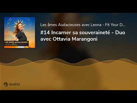 #14 Incarner sa souveraineté - Duo avec Ottavia Marangoni