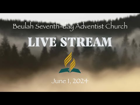 Worship in Spirit & In Truth | Part II |  June 1, 2024 | Beulah SDA Church | Live Streaming Service