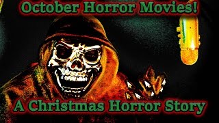 Spirit of October Presents A look at A Christmas Horror Story