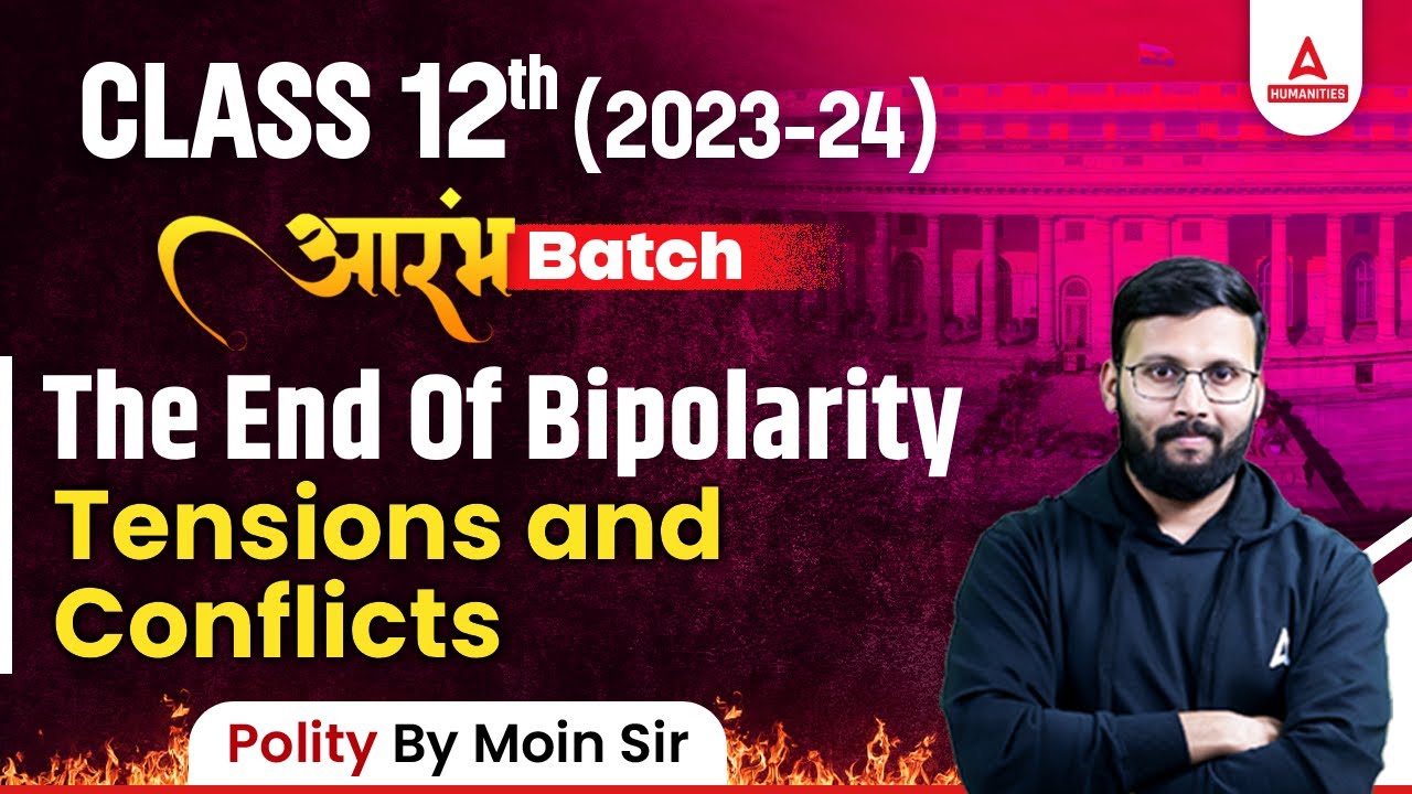 Tensions and Conflicts  | The End Of Bipolarity | Class 12 Political Science