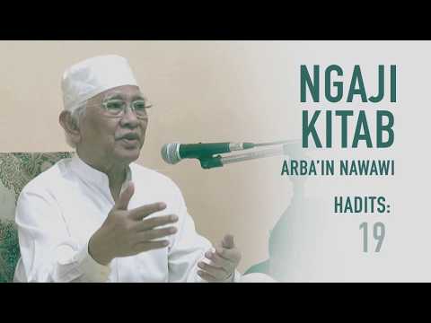 JAGALAH ALLAH | Gus Mus: Arbain Nawawi, hadist ke-19