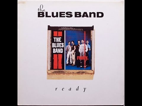The Blues Band - Ready  (Full Vinyl Album)