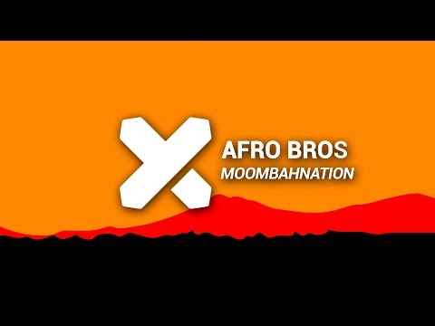 Afro Bros - Moombahnation