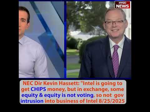NEC Hassett: Intel CHIPS money exchange equity; Navarro: crack down China furniture; Eliz Warren