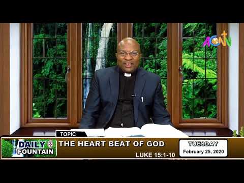 DAILY FOUNTAIN DEVOTIONAL FOR 25 FEBRUARY 2020 - THE CHRISTIAN C. JOHN-JAJA