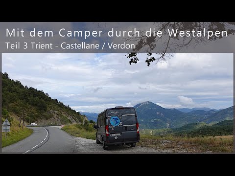 Mit dem Camper durch die Westalpen - Teil 3  Trient - Castellane / Verdon
