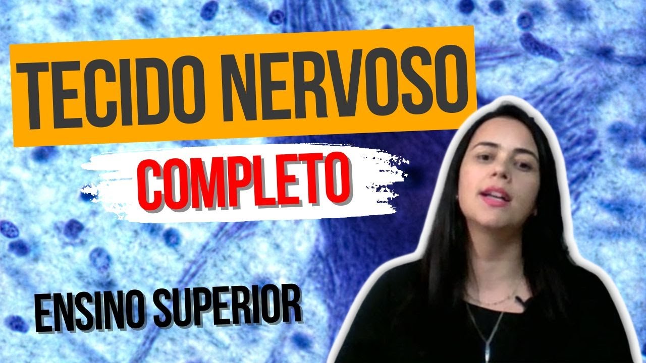 Histologia: TECIDO NERVOSO completão (Ensino Superior)