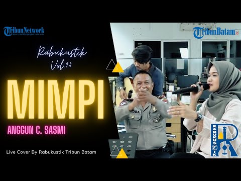 Anggun C. Sasmi - Mimpi Live Cover By Home Rabukustik Tribun Batam