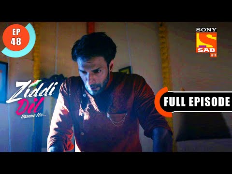Ziddi Dil Maane Na - Monami's Feelings - Ep 48 - Full Episode - 29th   October  2021