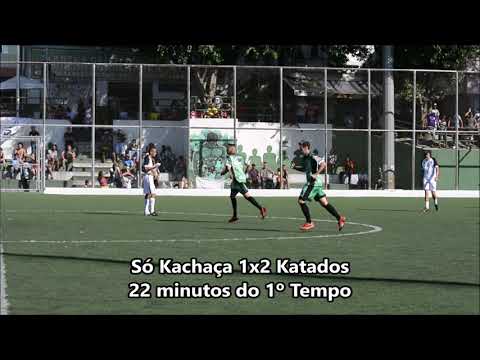 Futebol é Coisa Séria |Copa da Paz 2019| Só Kachaça x Katados