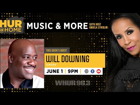 HUR @ HOME Music & More : Will Downing