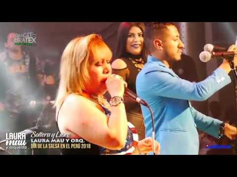 Soltera y Libre - Laura Mau y Orq. (Festival Día de la Salsa 2018)