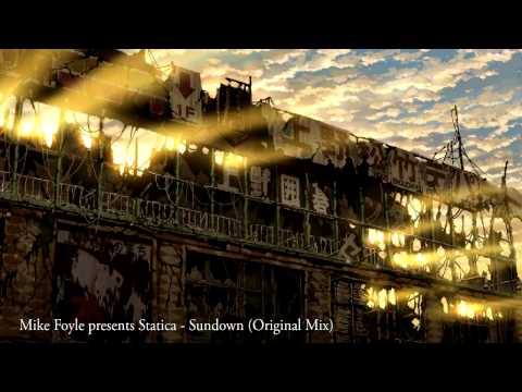 Mike Foyle pres.Statica - Sundown (Original Mix)