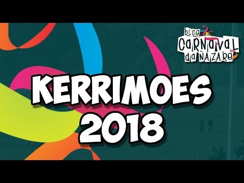 Kerrimões 2018 - Carnaval da Nazaré