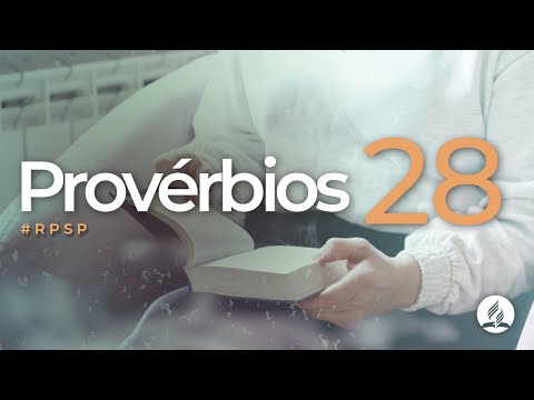 Provérbios 28 - Reavivados Por Sua Palavra | #RPSP
