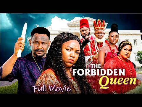 THE FORBIDDEN QUEEN Full Movie - Ekene Umenwa Zubby Michael Nigerian Movies 2025 Latest Full Movies