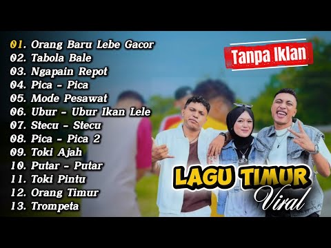 13 KUMPULAN LAGU TIMUR TERBARU 2025 | ORANG BARU LEBE GACOR - TABOLA BALE - STECU STECU VIRAL HITS 🎶