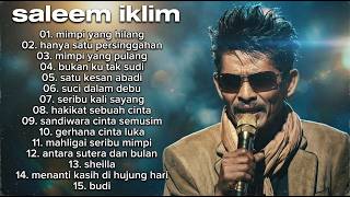 Download lagu Saleem iklim full album - lagu malaysia populer bikin nostalgia tanpa iklan mp3