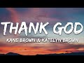 Kane Brown Katelyn Brown Thank God Lyrics