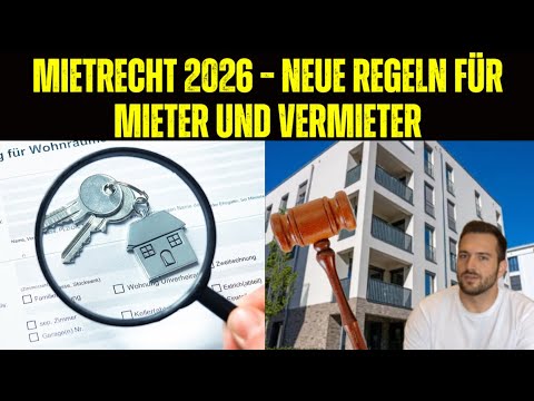 Mietrecht 2026 – Neue Regeln für Mieter und Vermieter