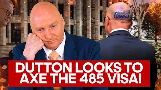 485 Visa To Be Axed Under Dutton. The Liberals plan to cut the NOM by axing the 485 Graduate Visa