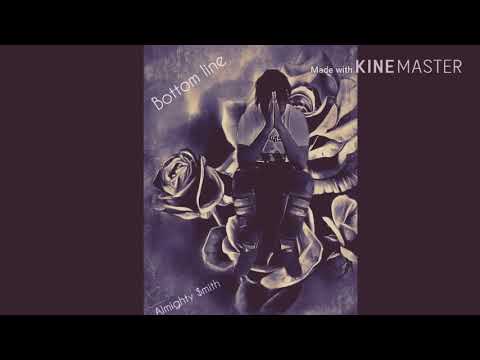 Almighty $mith -  Bottom Line