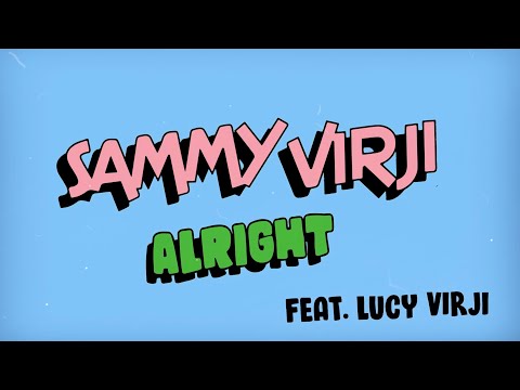 Sammy Virji - Alright feat. Lucy Virji (Official Visualiser)